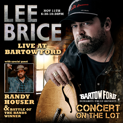 Lee Brice: Bartow Ford’s 2nd Annual Concert on the Lot – Bartow, FL. Sat Nov 11th